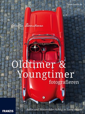 cover image of Oldtimer & Youngtimer fotografieren